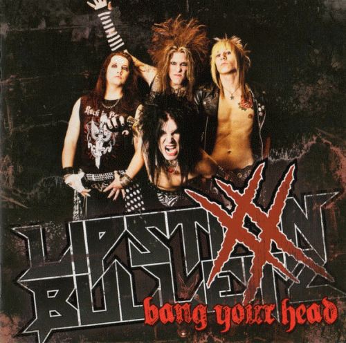 Lipstixx 'N' Bulletz : Bang Your Head